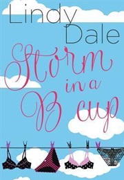 Storm in a B Cup (Lindy Dale)