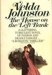 The House on the Left Bank (Velda Johnston)