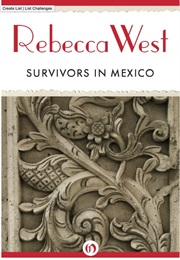 Survivors in Mexico (Rebecca West)