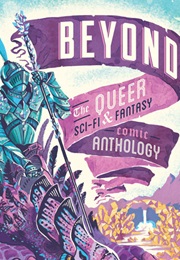 Beyond: The Queer Sci-Fi and Fantasy Anthology (Taneka Stotts (Editor))