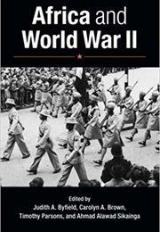 Africa and World War II (Judith A. Byfield)