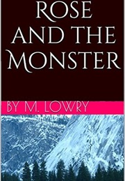 Rose and the Monster: A Modern Retelling of Beauty and the Beast (M. Lowry)