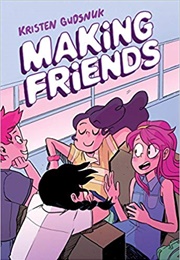Making Friends (Kristen Gudsnuk)