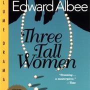 Three Tall Women - Edward Albee