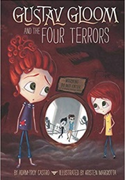 Gustav Gloom and the Four Terrors #3 (Adam-Troy Castro)