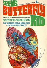The Butterfly Kid (Chester Anderson)