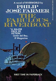 The Fabulous Riverboat (Phillip Jose Farmer)