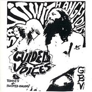 Guided by Voices - Tonics &amp; Twisted Chasers