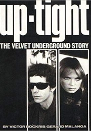 Uptight: The Velvet Underground Story (Gerard Malanga)