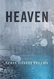 Heaven (Rowan Ricardo Phillips)