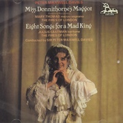 Peter Maxwell Davies - Eight Songs for a Mad King
