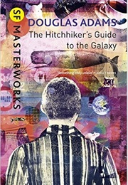 The Hitchhiker's Guide to the Galaxy (Douglas Adams)