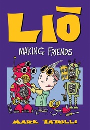 Lio: Making Friends (Mark Tatulli)