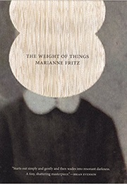 The Weight of Things (Marianne Fritz)