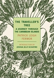 The Traveller's Tree: A Journey Through the Caribbean Islands (Patrick Leigh Fermor)