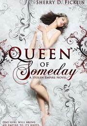 Queen of Someday (Sherry Ficklin)