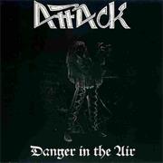 ATTACK &quot;Danger in the Air&quot;