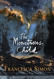 The Monstrous Child (Francesca Simon)