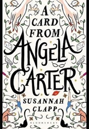 A Card From Angela Carter (Susannah Clapp)