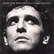 Killing Joke - Brighter Than a Thousand Suns