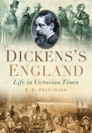 Dicken's England (R.E. Pritchard)