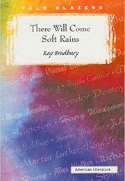 There Will Come Soft Rains (Ray Bradbury)