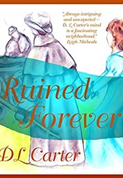 Ruined Forever (D.L. Carter)