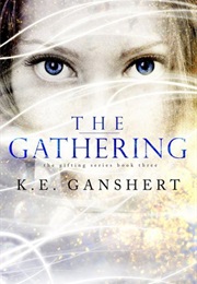 The Gathering (K.E. Ganshert)