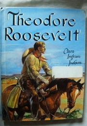 Theodore Roosevelt, Fighting Patriot (Clara Judson)