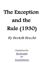 The Exception and the Rule (Bertolt Brecht)