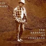 The Beaches of Cheyenne by Garth Brooks