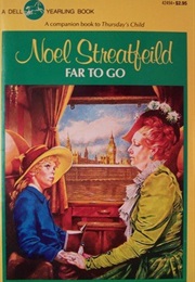Far to Go (Noel Streatfeild)