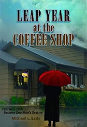 Leap Year at the Coffee Shop (Michael L. Eads)