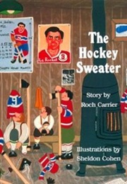 The Hockey Sweater (Roch Carrier)