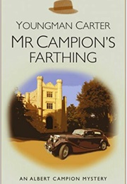 Mr Campion's Farthing (P. Youngman Carter)