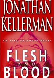 Flesh and Blood (Jonathan Kellerman)