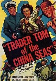 Trader Tom of the China Seas