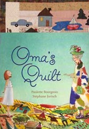 Oma's Quilt (Paulette Bourgeois)