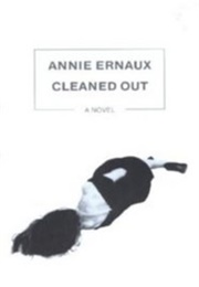 Cleaned Out (Annie Ernaux)