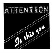 Attention - Is This You