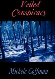 Veiled Conspiracy (Michele Coffman)
