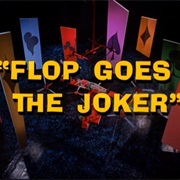 Flop Goes the Joker