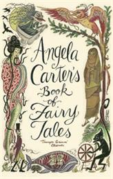 Angela Carter&#39;s Book of Fairy Tales
