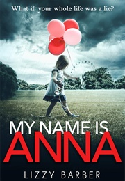 My Name Is Anna (Lizzy Barber)