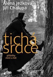 Tichá Srdce: Příběhy Míst a Lidí (Alena Ježková)