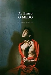 O Medo (Al Berto)