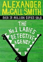 The No. 1 Ladies' Detective Agency (Alexander McCall Smith)