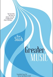 A Greater Music (Bae Suah)