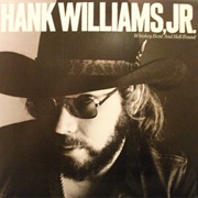 Hank Williams Jr. - Whiskeybent & Hellbound