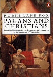 Pagans and Christians (Robin Lane Fox)